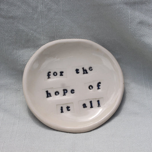 For the Hope of it All Ring Dish